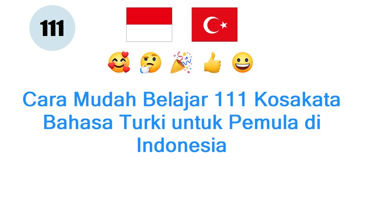 Cara Mudah Belajar 111 Kosakata Bahasa Turki untuk Pemula di Indonesia